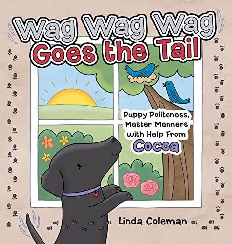 Wag Wag Wag Goes the Tail: Puppy Politeness, Master Manners with Help from Cocoa