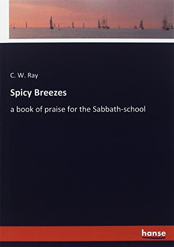 Spicy Breezes: a book of praise for the Sabbath-school