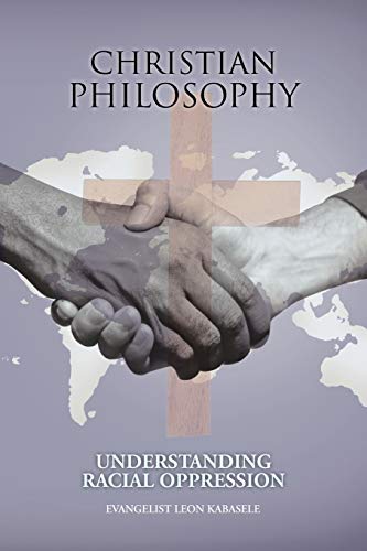 Christian Philosophy: Understanding Racial Oppression