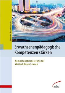 Erwachsenenpädagogische Kompetenzen stärken: Kompetenzbilanzierung für Weiterbildner/-innen