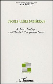 L'école à l'ère numérique : des espaces pédagogiques numériques à l'enseignement à distance