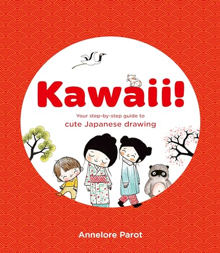 KAWAII! - Annelore Parot Kartoniert (TB)