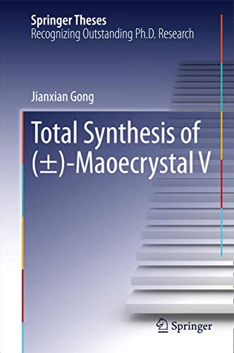 Total Synthesis of (±)-Maoecrystal V (Springer Theses)