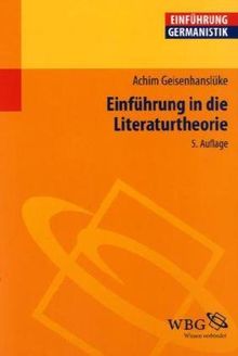 Einführung in die Literaturtheorie: Von der Hermeneutik zur Medienwissenschaft