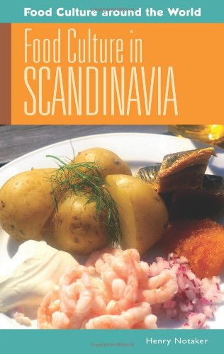 Food Culture in Scandinavia (Food Culture Around the World)