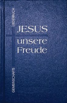 Jesus - unsere Freude. Gemeinschaftsliederbuch:... | Book | condition acceptable - not specified