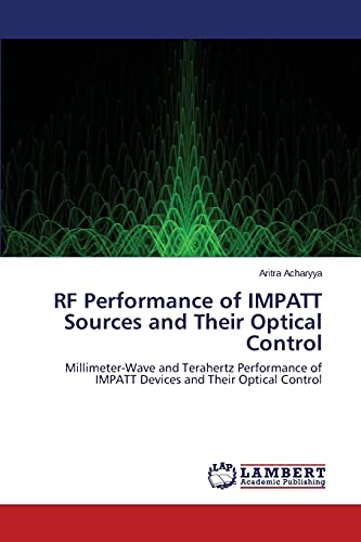 RF Performance of IMPATT Sources and Their Optical Control: Millimeter-Wave and Terahertz Performance of IMPATT Devices and Their Optical Control
