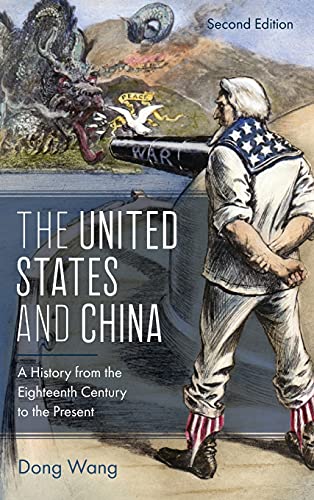 The United States and China: A History from the Eighteenth Century to the Present, Second Edition (Asia/Pacific/perspectives)