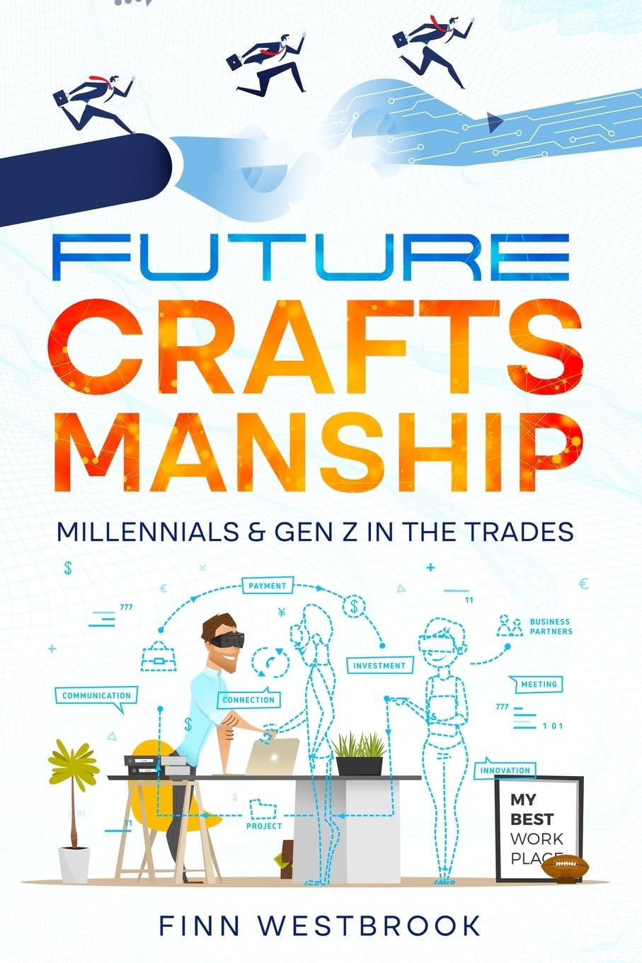 Future Craftsmanship: Millennials & Gen Z in the Trades