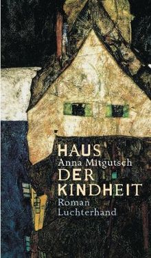 Haus der Kindheit: Roman