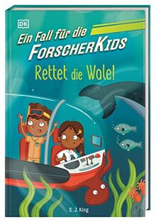 Ein Fall für die Forscher-Kids 1. Rettet die Wale!: Eine Abenteuergeschichte voller Action, Magie und spannendem Wissen. Für Kinder ab 7 Jahren