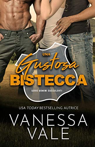 Una Gustosa Bistecca: Edizione a grandi caratteri (Serie Uomini Succulenti, Band 2)