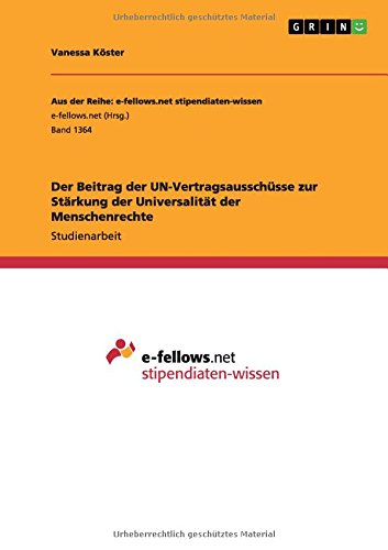 Der Beitrag der UN-Vertragsausschüsse zur Stärkung der Universalität der Menschenrechte