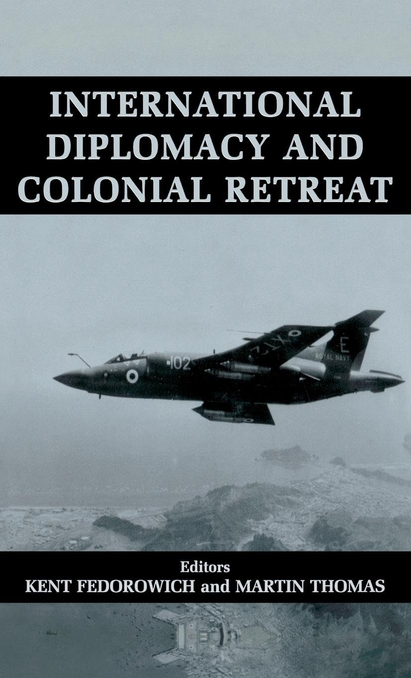 International Diplomacy and Colonial Retreat: Decolonization and Internal Diplomacy 1940-1975