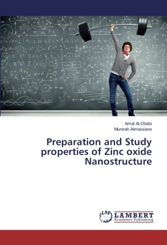 Preparation and Study properties of Zinc oxide Nanostructure