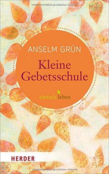 Kleine Gebetsschule: Vom spirituellen Leben