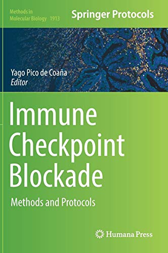 Immune Checkpoint Blockade: Methods and Protocols (Methods in Molecular Biology, Band 1913)
