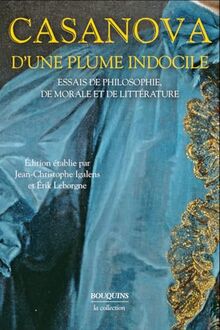 D'une plume indocile : essais de philosophie, de morale et de littérature