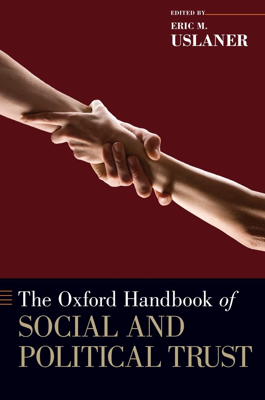 The Oxford Handbook of Social and Political Trust (Oxford Handbooks)