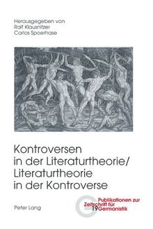 Kontroversen in der Literaturtheorie/ <BR> Literaturtheorie in der Kontroverse