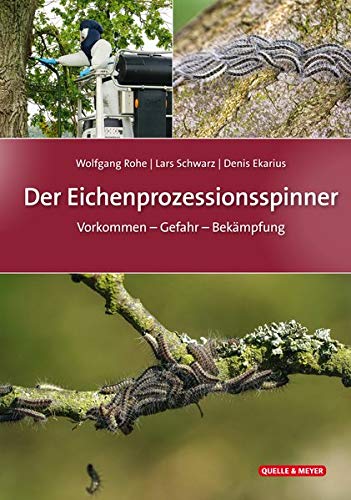 Der Eichenprozessionsspinner - Wolfgang Rohe Lars Schwarz Denis Ekarius Kartoniert (TB)