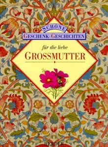 Schöne Geschenk-Geschichten, Für die liebe Großmutter