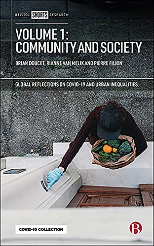 Volume 1: Community and Society (Global Reflections on Covid-19 and Urban Inequalities, Band 1)