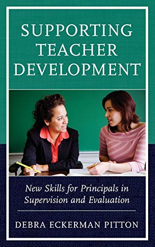 Supporting Teacher Development: New Skills for Principals in Supervision and Evaluation