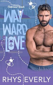 Wayward Love: A grumpy/sunshine small town romance (Cedarwood Beach, Band 2)