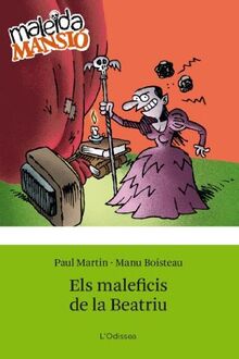 Els maleficis de la Beatriu: Maleïda Mansió (Odissea 2)