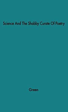 Science and the Shabby Cruate of Poetry: Essays about the Two Cultures