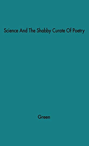 Science and the Shabby Cruate of Poetry: Essays about the Two Cultures