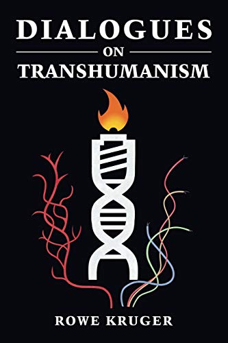 Dialogues on Transhumanism