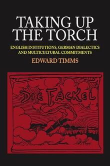 Taking Up the Torch: English Institutions, German Dialectics and Multicultural Commitments