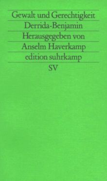 Gewalt und Gerechtigkeit, Derrida - Benjamin