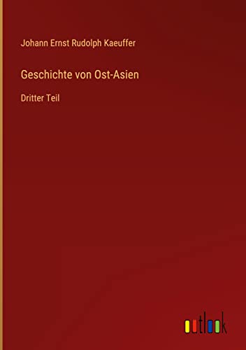 Geschichte von Ost-Asien: Dritter Teil