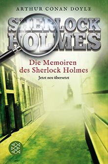 Die Memoiren des Sherlock Holmes: Erzählungen Neu übersetzt von Henning Ahrens