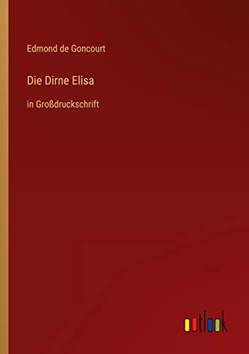 Die Dirne Elisa: in Großdruckschrift
