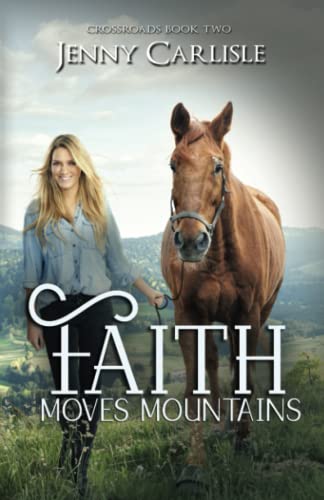 Faith Moves Mountains (Crossroads, Band 2)