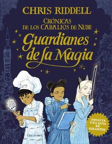 Guardianes de la magia (Crónicas de los Caballos de Nube, Band 1)