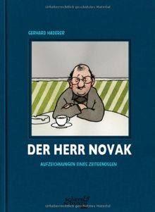Der Herr Novak: Aufzeichnungen eines Zeitgenossen