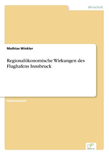 Regionalökonomische Wirkungen des Flughafens Innsbruck
