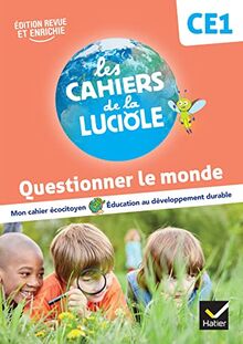 Questionner le monde, CE1 : mon cahier écocitoyen, éducation au développement durable