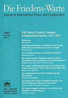100 Jahre Zweite Haager Friedenskonferenz: Die Friedens-Warte – Heft 4/2007, Band 82