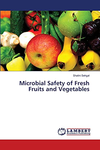 Microbial Safety of Fresh Fruits and Vegetables