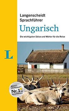 Langenscheidt Sprachführer Ungarisch: Die wichtigsten Sätze und Wörter für die Reise