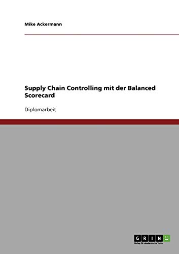 Supply Chain Controlling mit der Balanced Scorecard