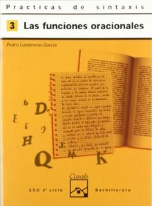 Prácticas de sintaxis 3. Las funciones oracionales (Cuadernos ESO)