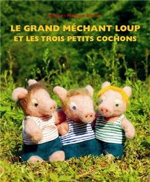 Le grand méchant loup et les trois petits cochons