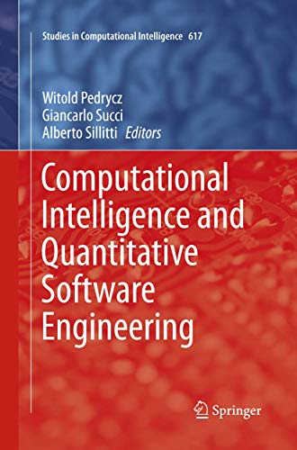 Computational Intelligence and Quantitative Software Engineering (Studies in Computational Intelligence, Band 617)